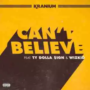 Instrumental: Kranium - Cant Believe  Ft. Ty Dolla $ign & Wizkid